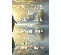 L’ÉQUITUDE, LA PLENITUDE DE L’ÉQUILIBRE