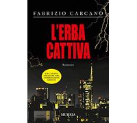 L’erba cattiva