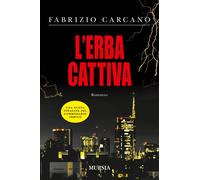 L’erba cattiva [Sep 01, 2015] Carcano, Fabrizio