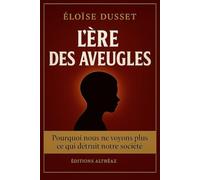 L’ère des aveugles: On nous a enfermés pour nous corriger. Ils nous ont brisés en pensant que personne ne le verrait.