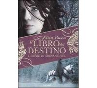 L' erede di Ahina Sohul. Il libro del destino