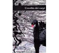 L' eredità dei corpi