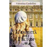 L' eredità dei Felton