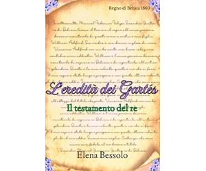 L’eredità dei Gartés: Il testamento del re