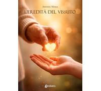 L’Eredità del Vissuto