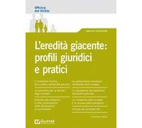 L' eredità giacente: profili giuridici e pratici
