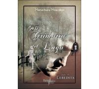 L’eredità. Il grimorio del lago Vol.2 di Mariachiara Moscoloni, 2015,