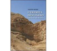 L' eremita diocesano. Con Gesù nel deserto