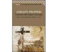 L' eresia del libro grande. Storia di Giorgio Siculo e della sua setta