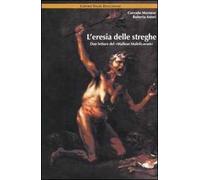 L' eresia delle streghe. Due letture del «Malleus Maleficarum»