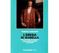 9788846467010 L'eresia di Isabella. - Federica Ambrosini