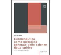L' ermeneutica come metodica generale delle scienze dello spirito