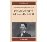 L' ermeneutica di Emilio Betti