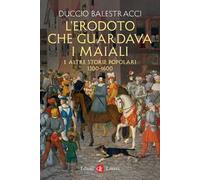 L’Erodoto che guardava i maiali e altre storie popolari. 1300-1600