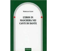 L' eros in maschera nei canti di Dante