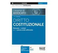 L' esame di avvocato. Diritto costituzionale. Manuale di sintesi per la prova orale rafforzata
