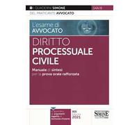 L' esame di avvocato. Diritto processuale civile. Manuale di sintesi per la prova orale rafforzata