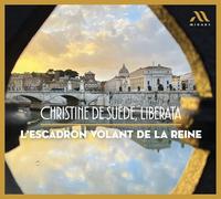 L Escadron Volant de la Reine - Christine de Suede, Liberata
