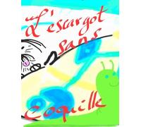 L' escargot sans coquille