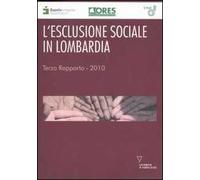L' esclusione sociale in Lombardia. Rapporto 2010