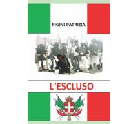 L’escluso di Patrizia Figini, 2021, Indipendently Published