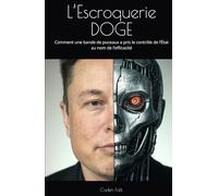 L’Escroquerie DOGE: Comment une bande de puceaux a pris le contrôle de l’État au nom de l’efficacité