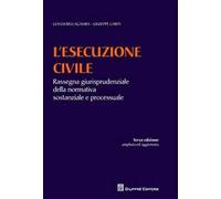 L' esecuzione civile. Rassegna giurisprudenziale della normativa sostanziale e processuale