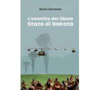 L' esercito del libero Stato di Dakota