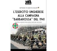 L’esercito ungherese alla campagna “Barbarossa”