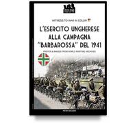 L’esercito ungherese alla campagna “Barbarossa”