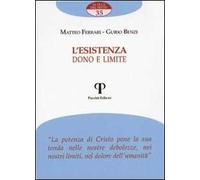 L' esistenza. Dono e limite