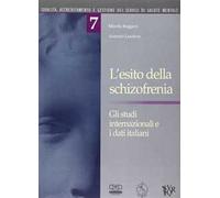L' esito della schizofrenia. Gli studi internazionali e i dati italiani