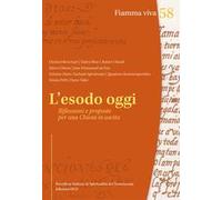 L' esodo oggi. Riflessioni e proposte per una Chiesa in uscita