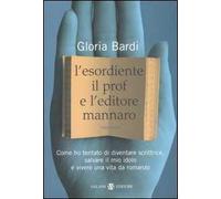 L' esordiente, il prof e l'editore mannaro