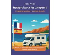 L’espagnol pour les campeurs: L’espagnol pratique - à portée de main