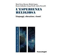 L' esperienza religiosa. Linguaggi, educazione, vissuti