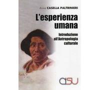 L' esperienza umana. Introduzione all'antropologia culturale