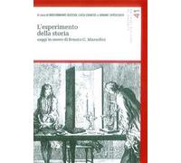 L' esperimento della storia. Saggi in onore di Renato G. Mazzolini