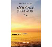 L’essenza dell’essere - Mario Brafa Musicoro, 2014, Youcanprint