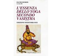 L' essenza dello yoga secondo Vasistha