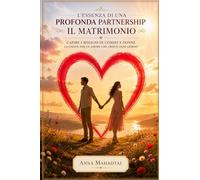 L’essenza di un legame profondo: Il matrimonio: Comprendere i bisogni di uomini e donne