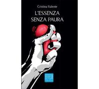 L' essenza senza paura