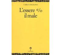 L' essere e/o il male