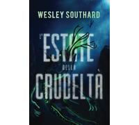 L’Estate della Crudeltà - Wesley Southard - LMBPN® International, 2022