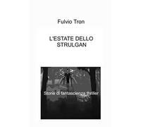 L' estate dello Strulgan