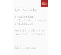 L' estetica dell'intelligenza artificiale. Modelli digitali e analitica culturale