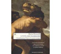 L' età dei barbari. Giambattista Vico e il nostro tempo