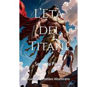 L’Età dei Titani: Seconda Parte
