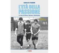 L' età della passione. La Lazio di D'Amico, Giordano e Manfredonia