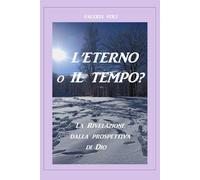 L’Eterno o il tempo? di Valeria Voli, 2022, Youcanprint